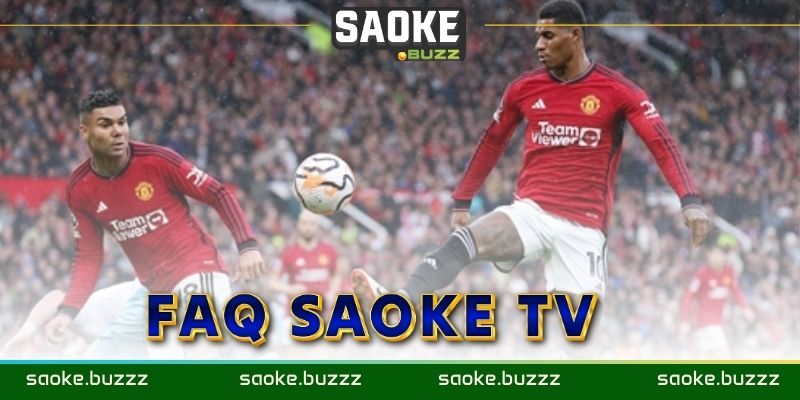 Giải đáp các câu hỏi thường gặp tại Saoke TV